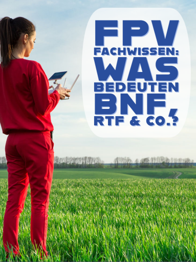 Thumbnail - PNP, BNF, RTF und ARF – Was bedeuten diese Abkürzungen?