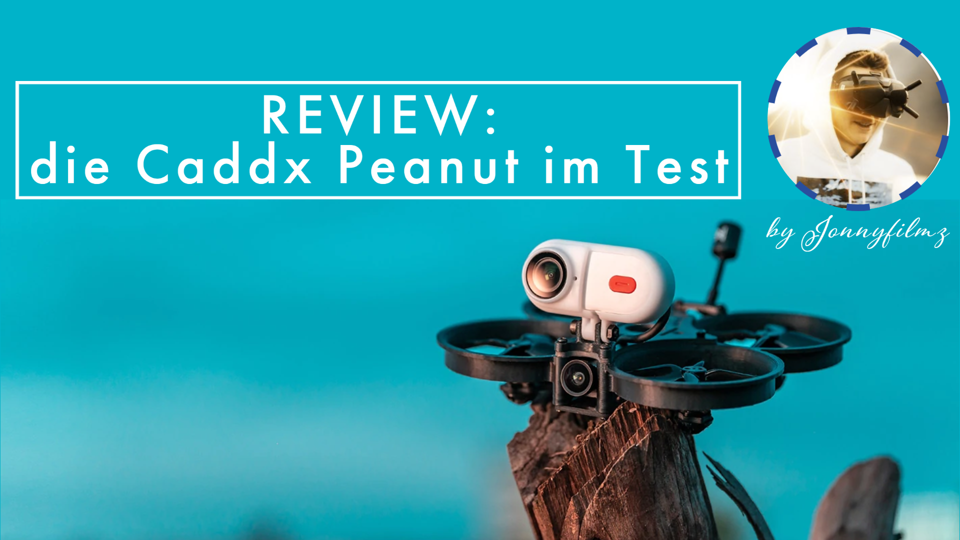 Review: Caddx Peanut Kamera