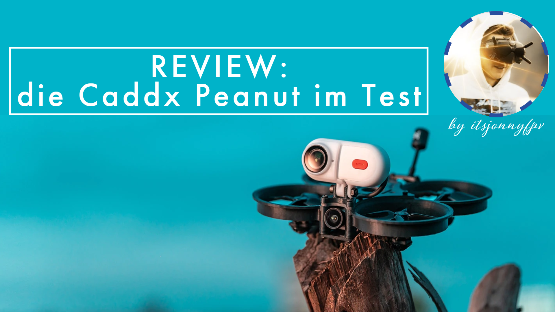 Review: Caddx Peanut Kamera