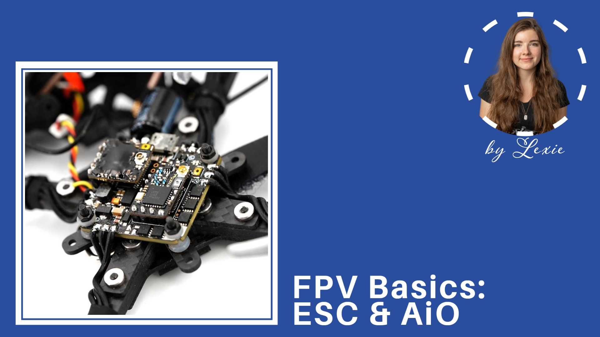 FPV Guide: ESC & AIO