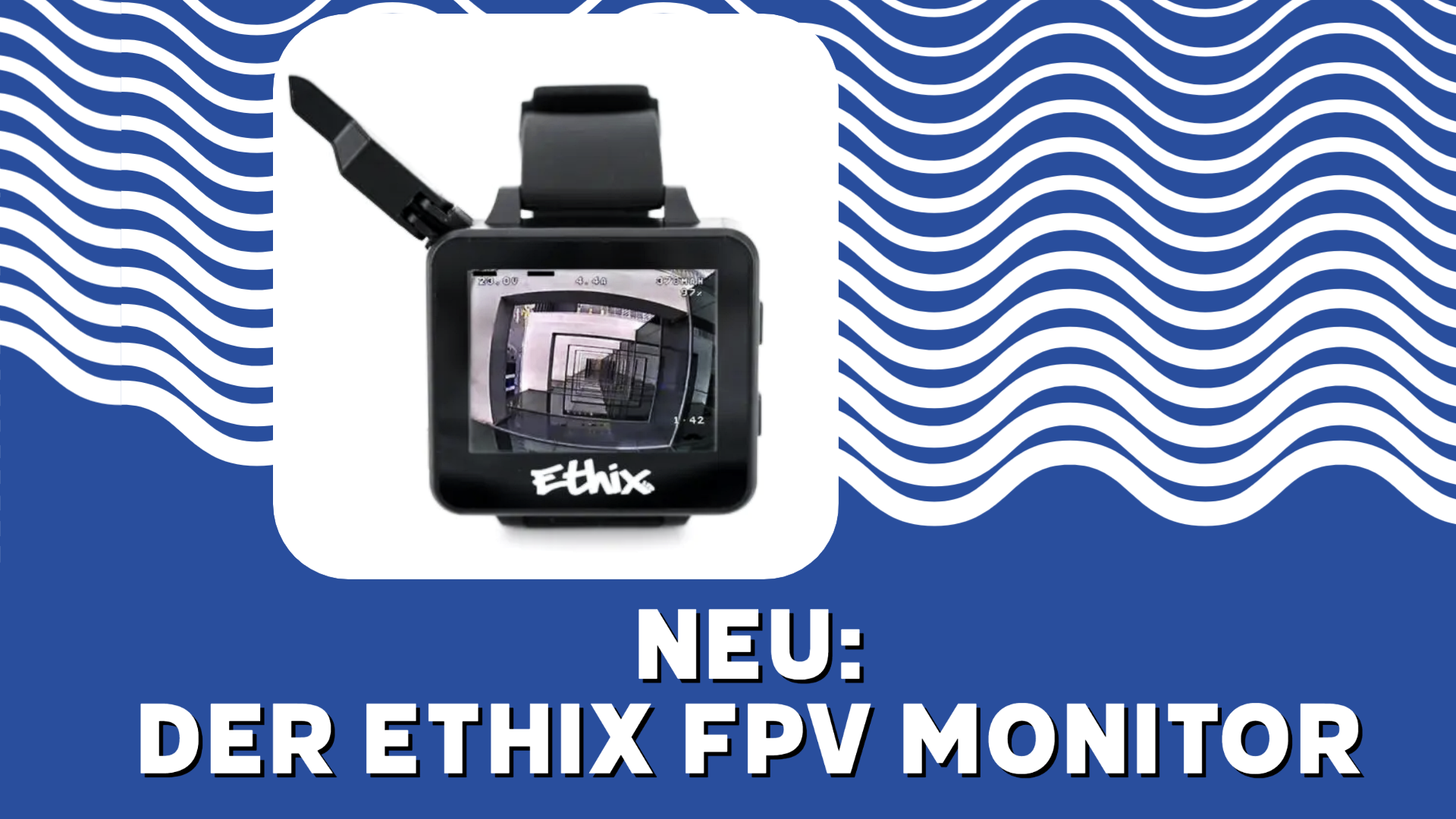 Ethix FPV Uhr / Monitor