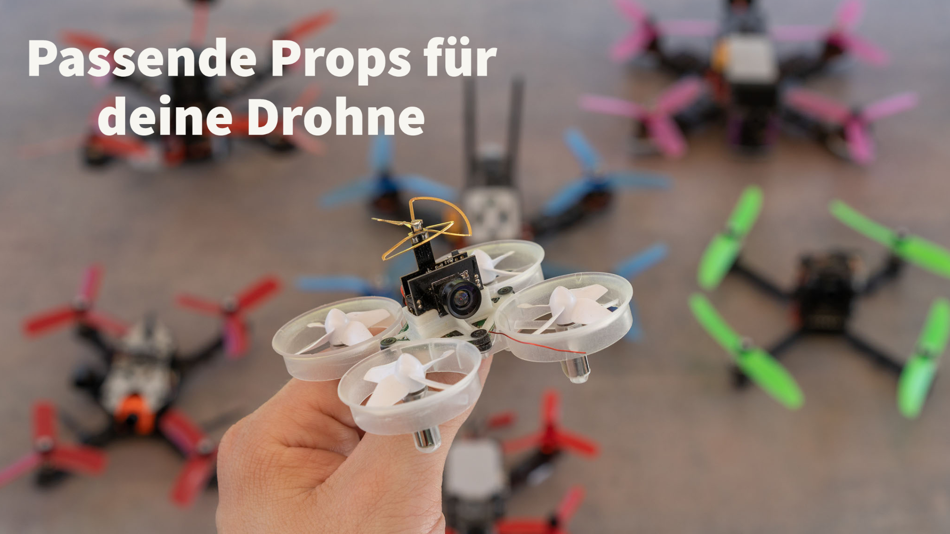 Passende Props für deine Drohne