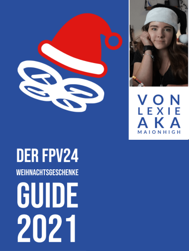Der FPV Weihnachtsgeschenke Guide 2021