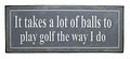KJ Collection Metal Sign It Takes A Lot Of 31x13cm