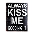 KJ Collection Metal Sign Always Kiss Me 26 x 35cm